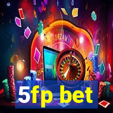 5fp bet